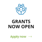 Grants Now Open
